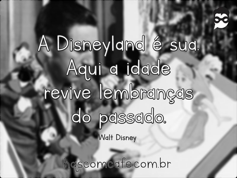 Frases do Walt Disney