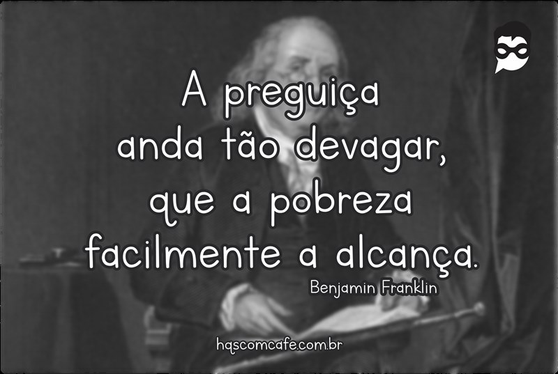 Frase do Benjamin Franklin